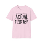 Predicted Landing Actual Field Trip T-Shirt