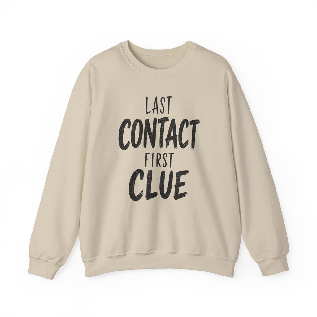 Last Contact First Clue Crewneck