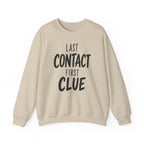 Last Contact First Clue Crewneck
