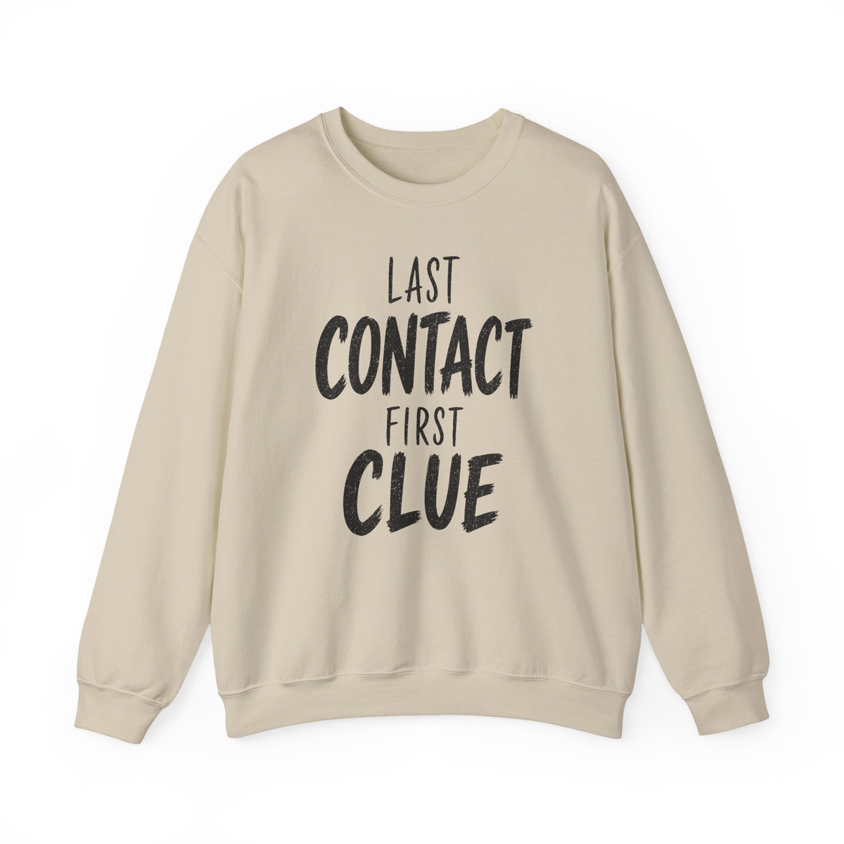 Last Contact First Clue Crewneck