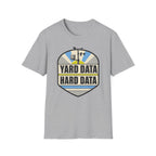 Yard Data Hard Data T-Shirt