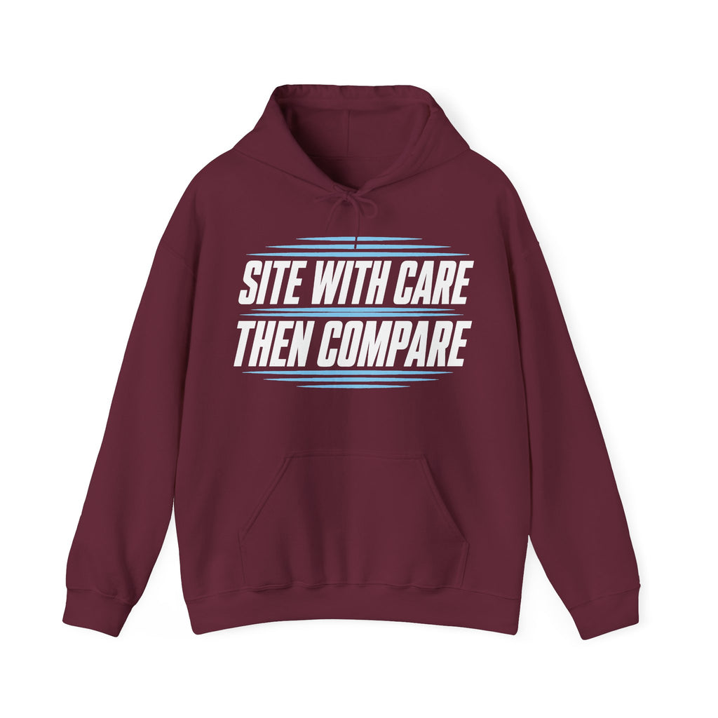 Site with Care Then Compare Hoodie