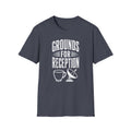 Grounds for Reception T-Shirt