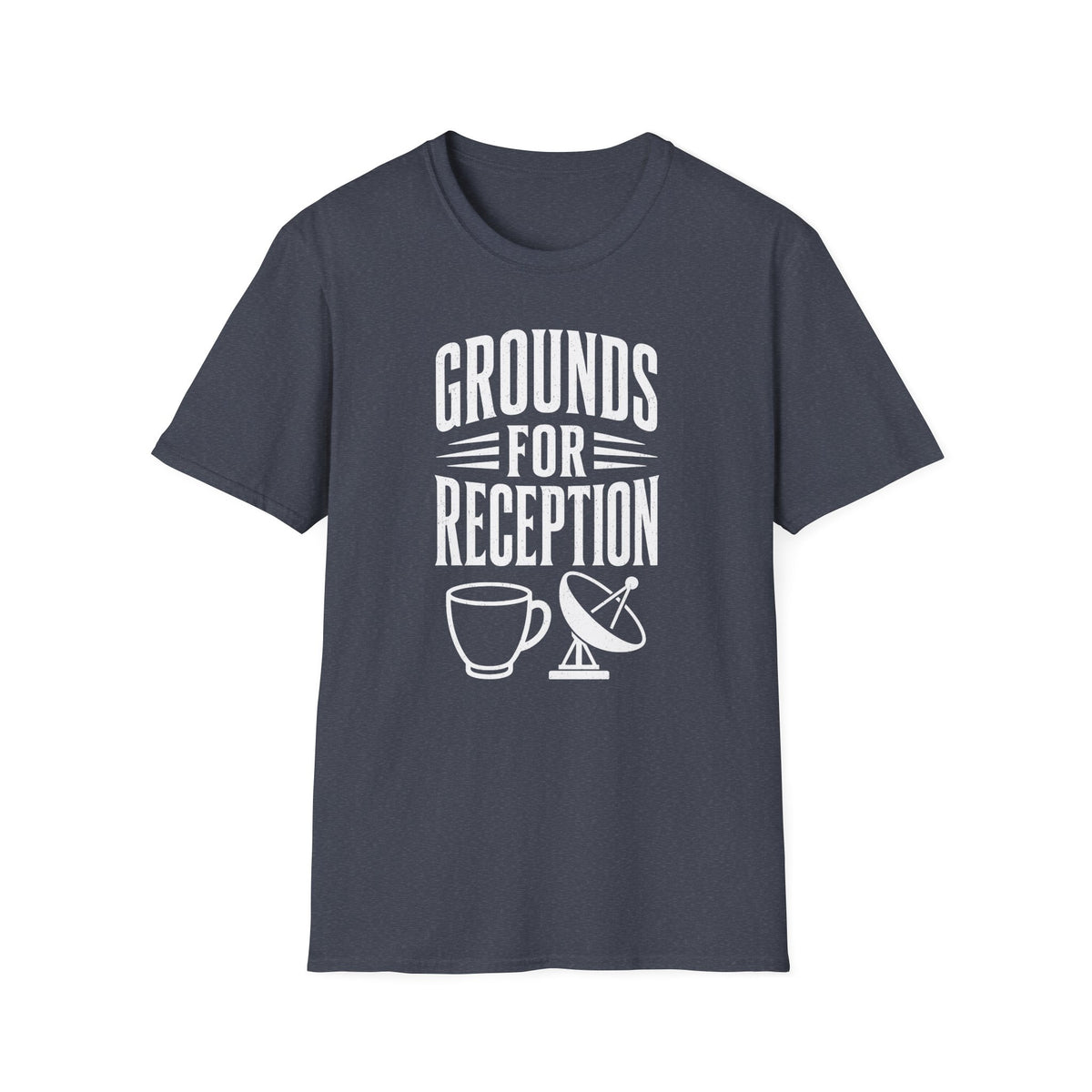 Grounds for Reception T-Shirt