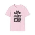 No Lapse in Judgment Just a Steep Lapse Rate T-Shirt
