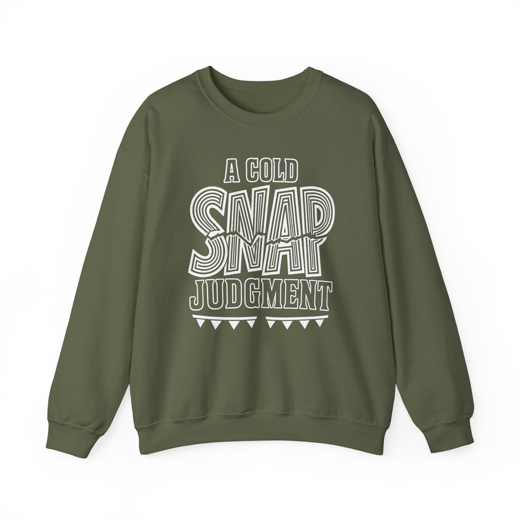 A Cold Snap Judgment Crewneck