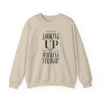 Always Looking Up Occasionally Walking Straight Crewneck