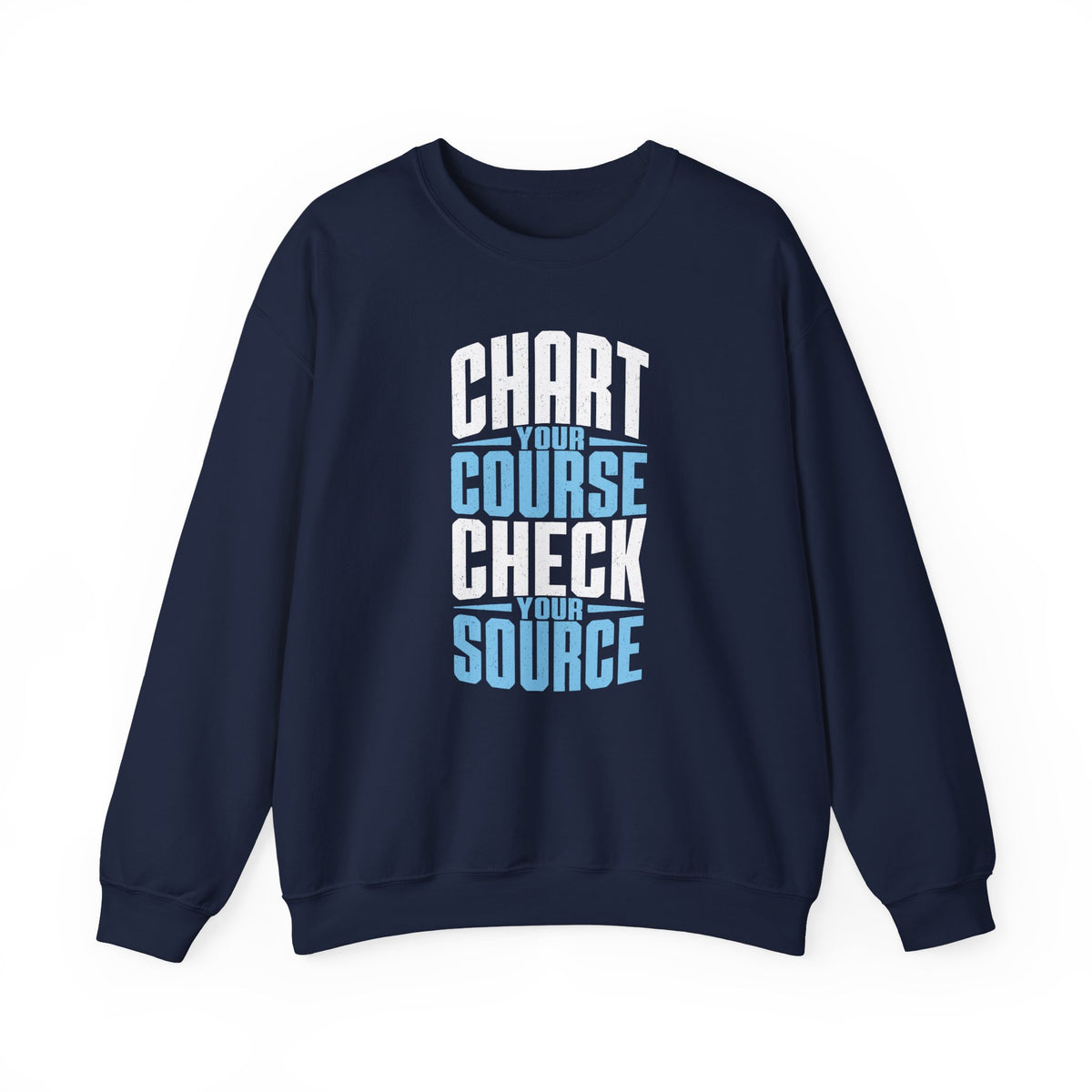 Chart Your Course Check Your Source Crewneck