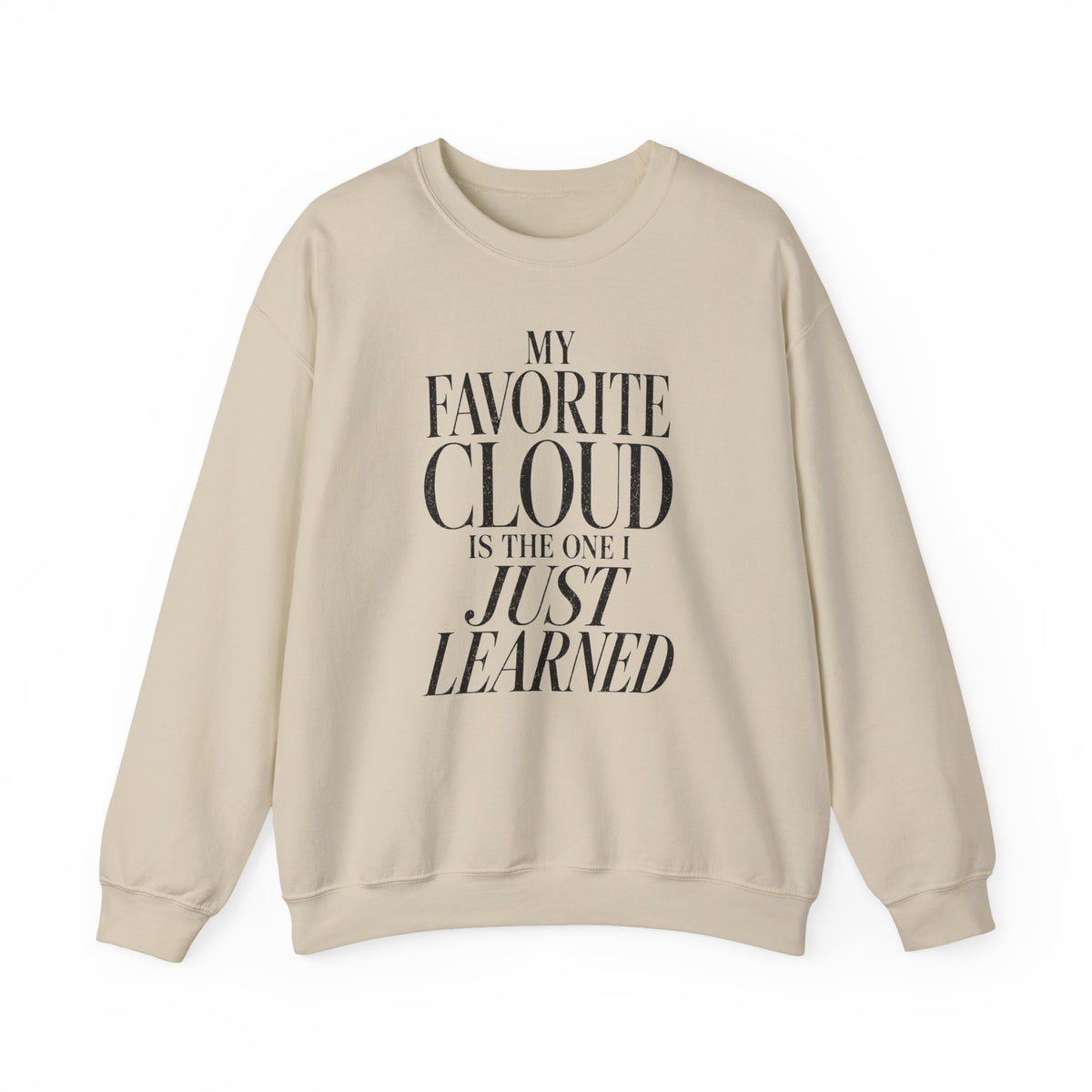 My Favorite Cloud Is the One I Just Learned Crewneck