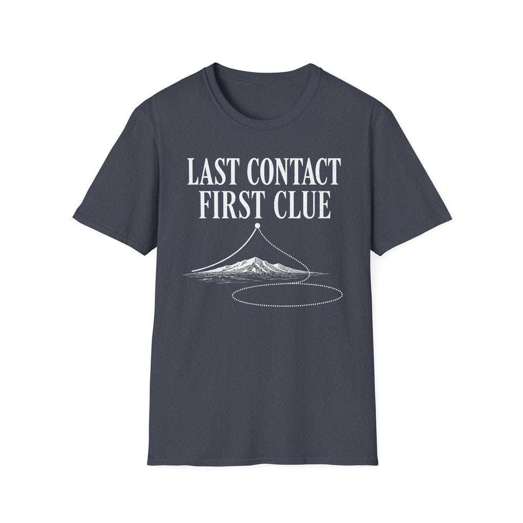 Last Contact, First Clue T-Shirt