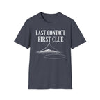 Last Contact, First Clue T-Shirt