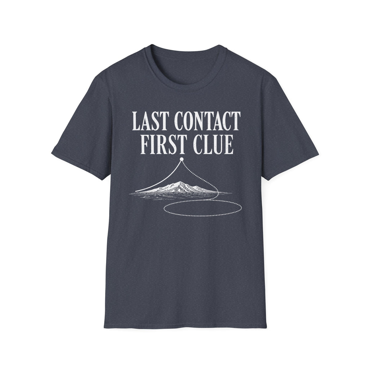 Last Contact, First Clue T-Shirt
