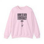 Down to Earth, Eventually Crewneck