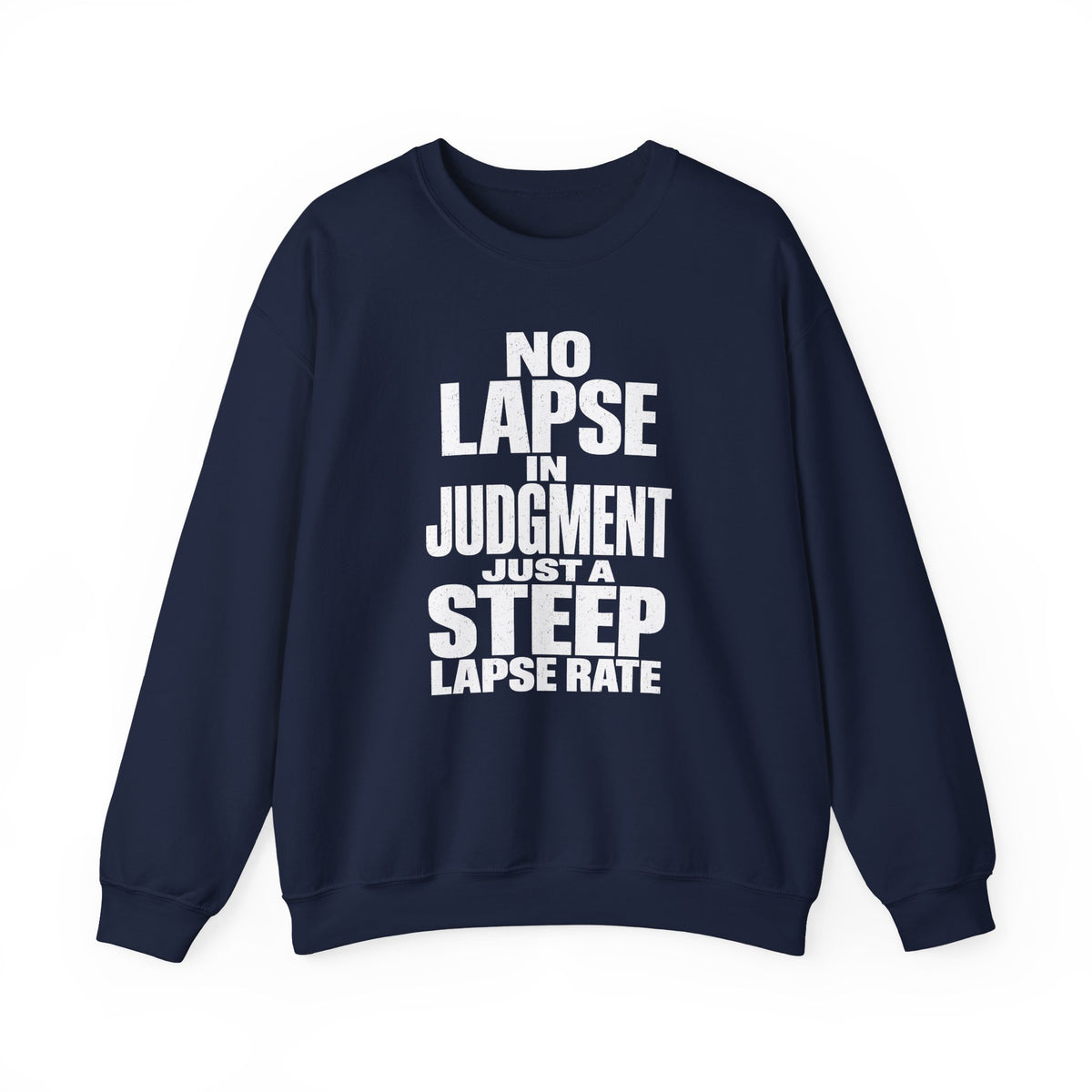 No Lapse in Judgment Just a Steep Lapse Rate Crewneck