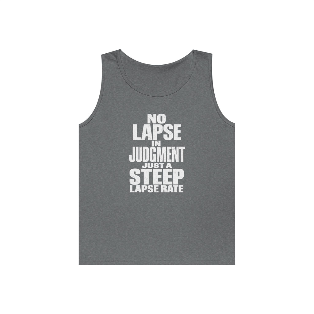 No Lapse in Judgment Just a Steep Lapse Rate Tank Top