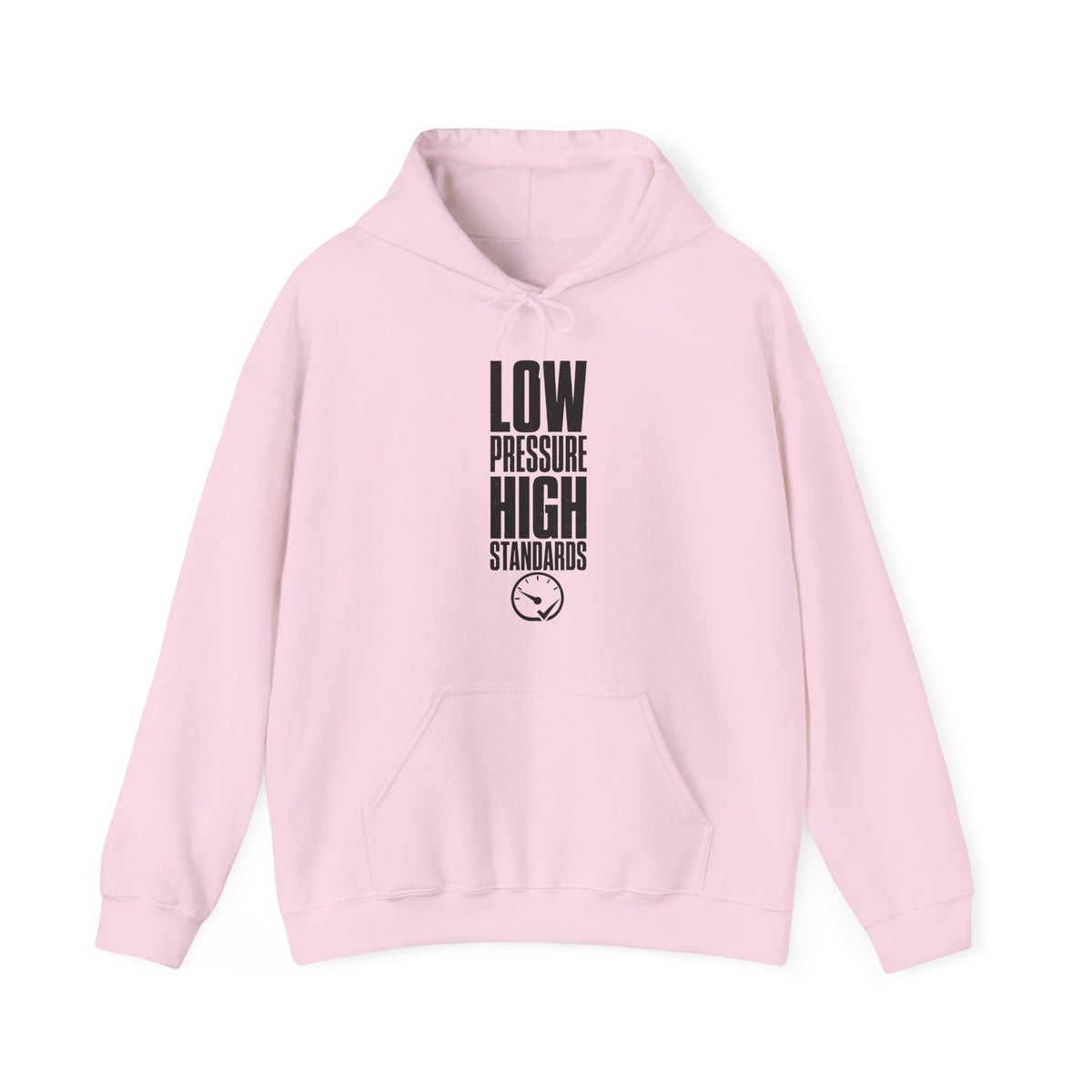 Low Pressure High Standards Hoodie