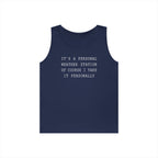 It's a Personal Weather Station of Course I Take It Personally Tank Top