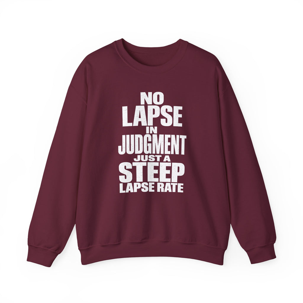 No Lapse in Judgment Just a Steep Lapse Rate Crewneck