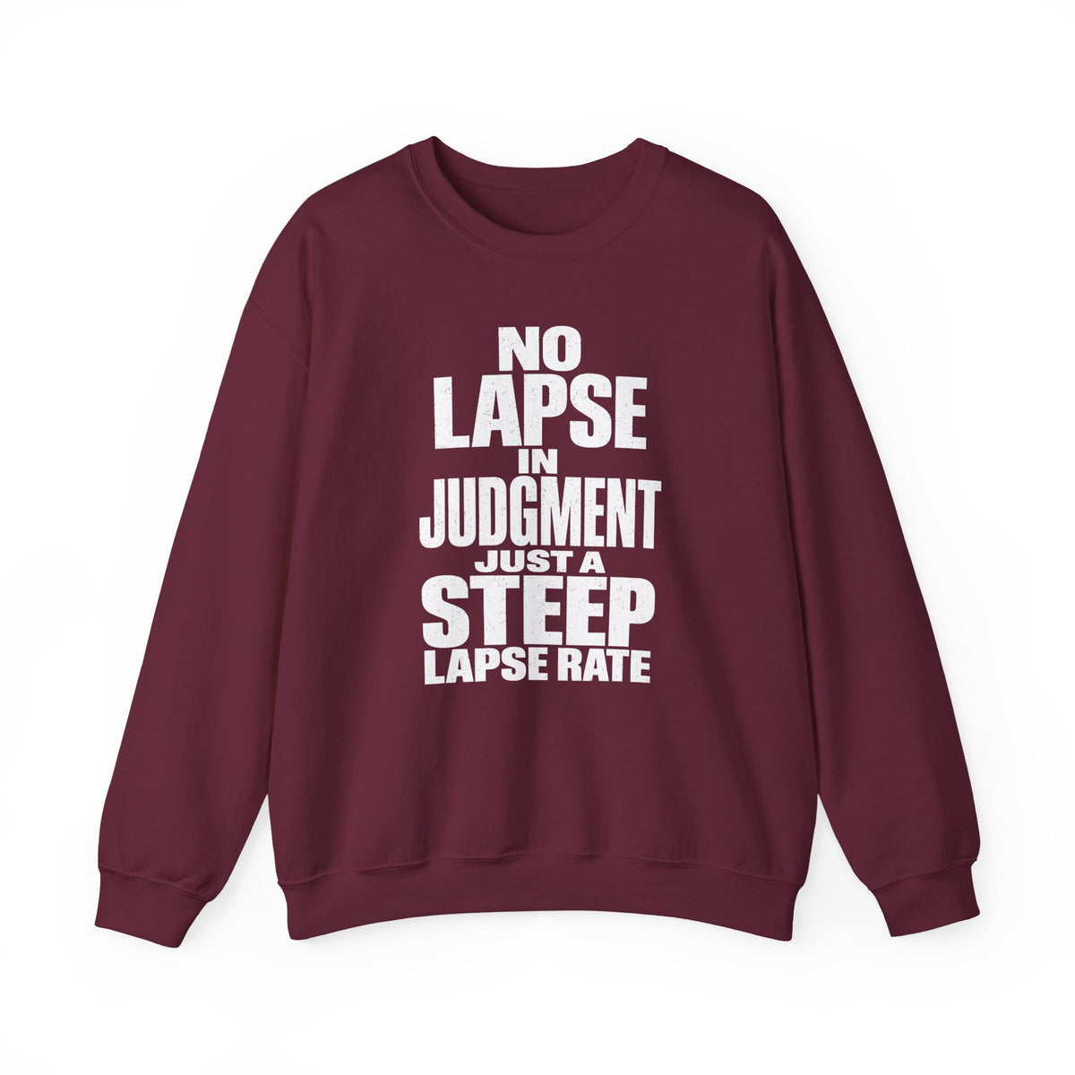 No Lapse in Judgment Just a Steep Lapse Rate Crewneck