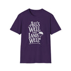 All's Well That Lands Well T-Shirt