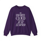 My Favorite Cloud Is the One I Just Learned Crewneck