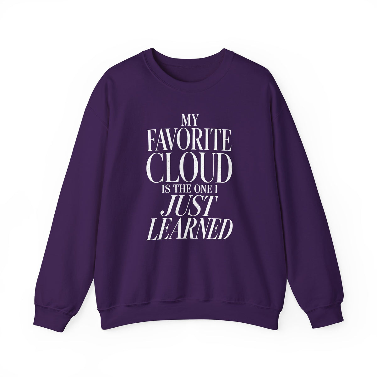 My Favorite Cloud Is the One I Just Learned Crewneck