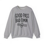 Good Pass Bad Timing Crewneck