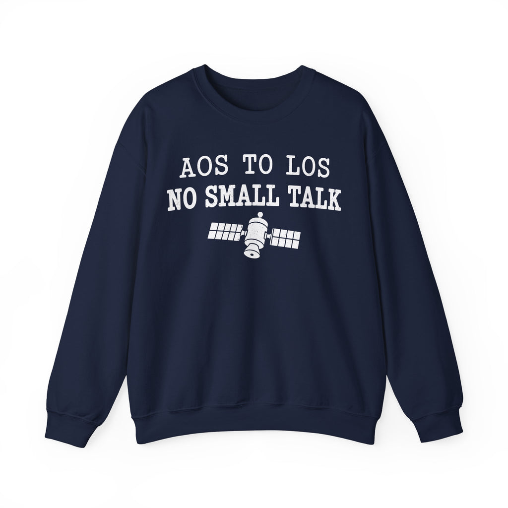 AOS to LOS No Small Talk Crewneck