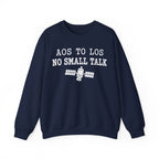 AOS to LOS No Small Talk Crewneck
