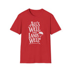 All's Well That Lands Well T-Shirt