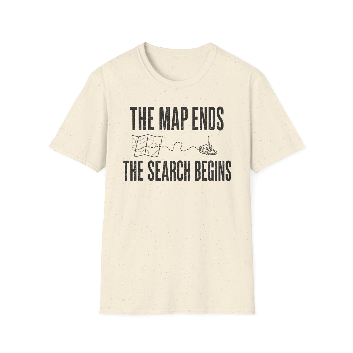 The Map Ends, the Search Begins T-Shirt