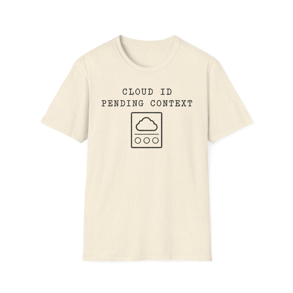 Cloud ID Pending Context T-Shirt