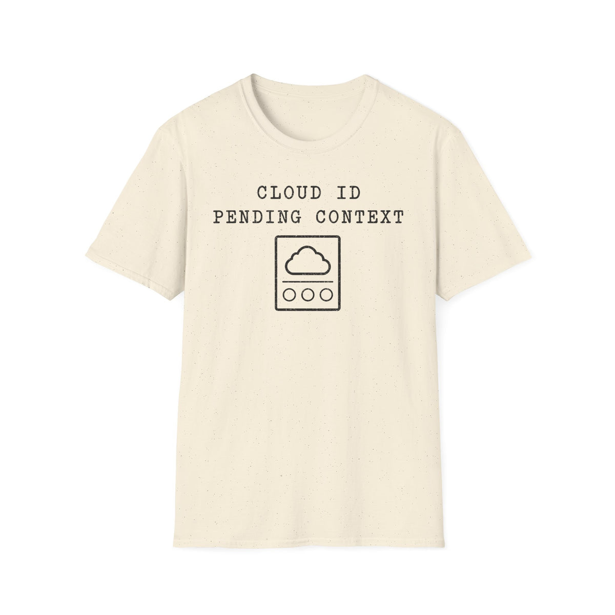 Cloud ID Pending Context T-Shirt