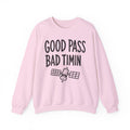 Good Pass Bad Timing Crewneck
