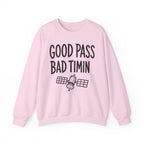 Good Pass Bad Timing Crewneck