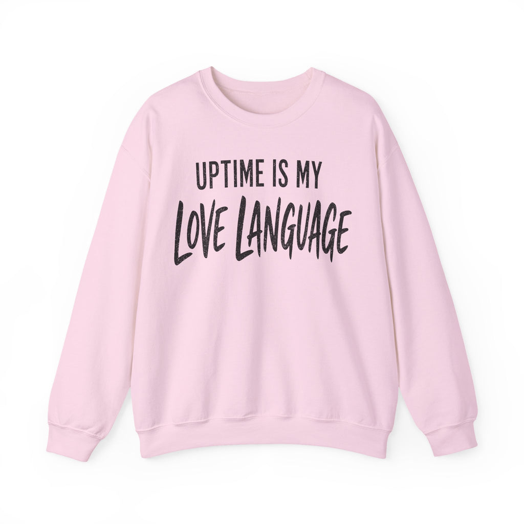 Uptime Is My Love Language Crewneck