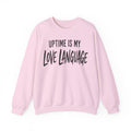 Uptime Is My Love Language Crewneck