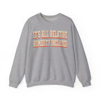 It's All Relative Humidity Included Crewneck