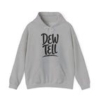 Dew Tell Hoodie