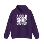 A Cold Snap Judgment Hoodie