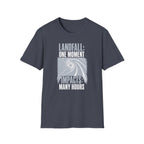 Landfall One Moment Impacts Many Hours T-Shirt