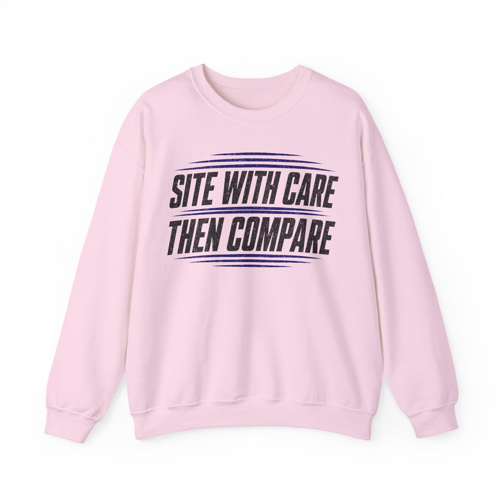 Site with Care Then Compare Crewneck