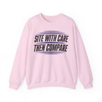 Site with Care Then Compare Crewneck