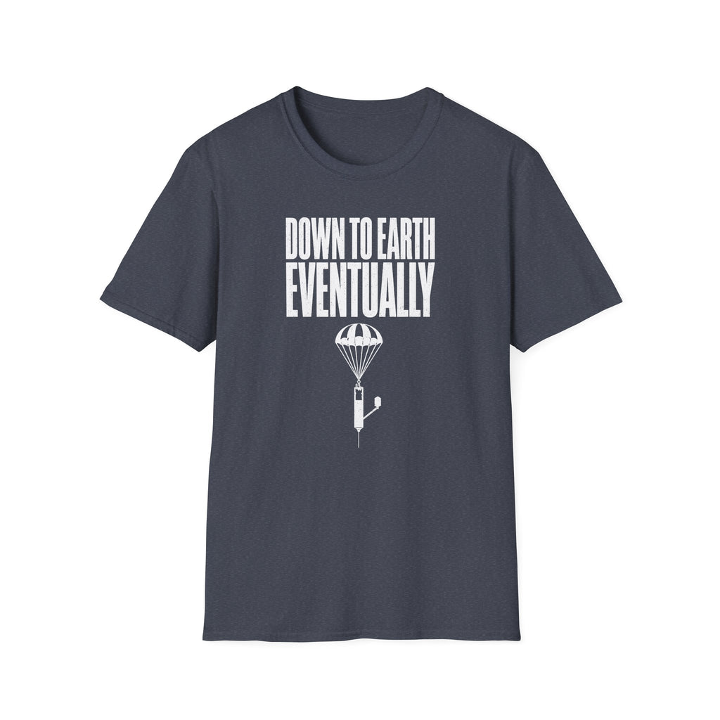 Down to Earth, Eventually T-Shirt