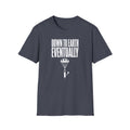 Down to Earth, Eventually T-Shirt