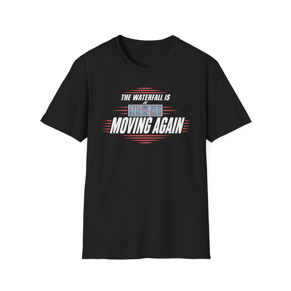 The Waterfall Is Moving Again T-Shirt