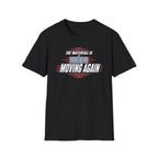 The Waterfall Is Moving Again T-Shirt