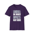 Landfall: One Moment Impacts: Many Hours T-Shirt