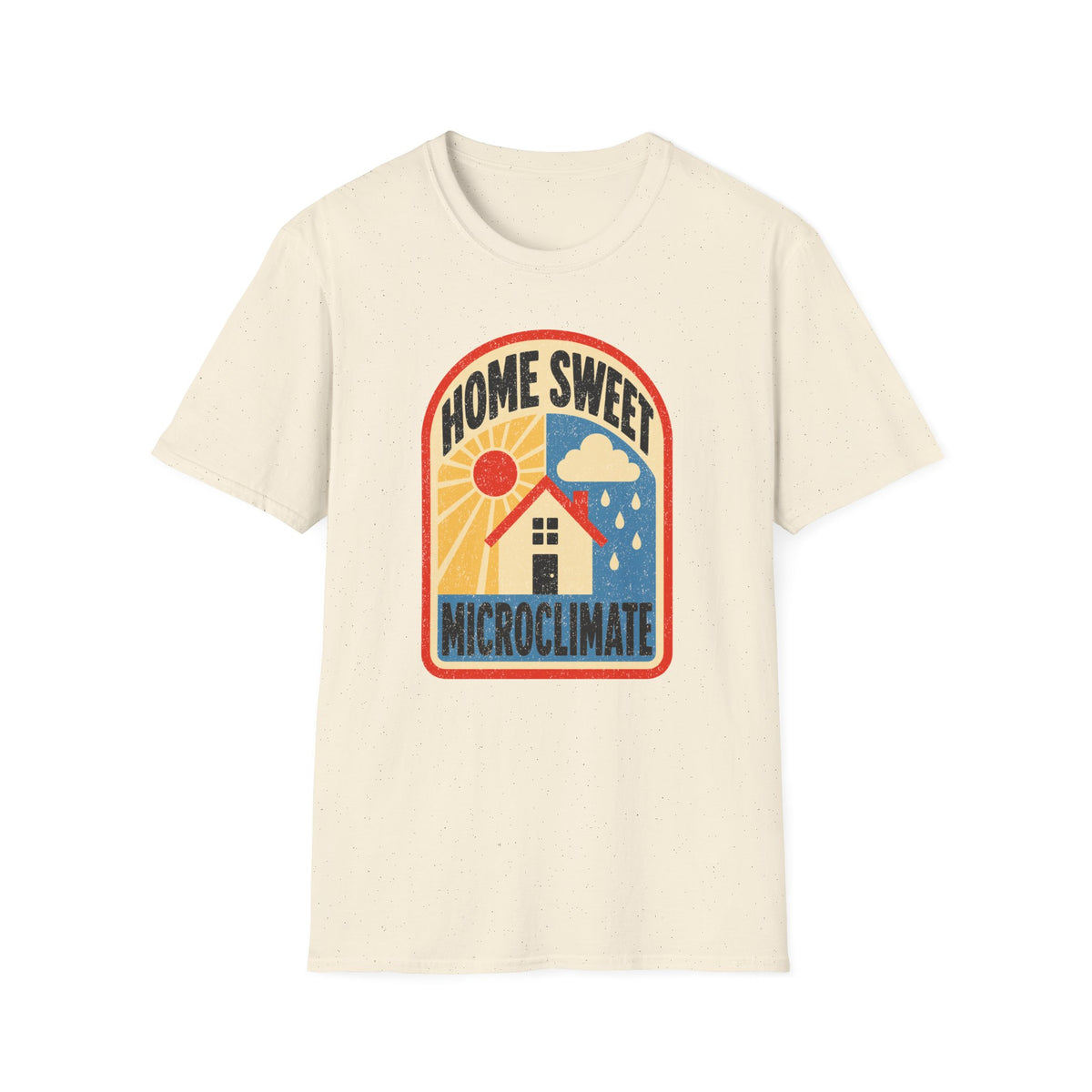 Home Sweet Microclimate T-Shirt