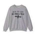 AOS to LOS No Small Talk Crewneck